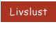 Livslust